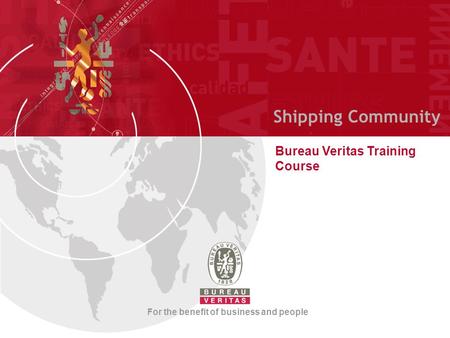 Shipping Community Bureau Veritas Training Course For the benefit of business and people.