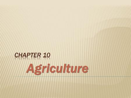 Chapter 10 Agriculture.