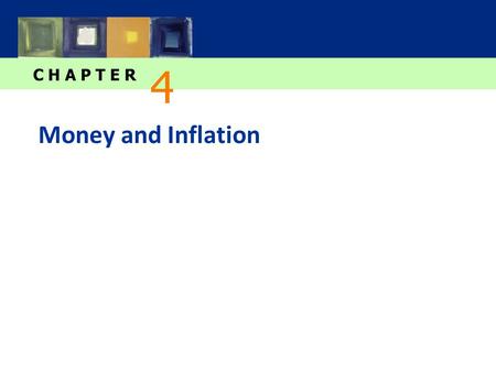C H A P T E R Money and Inflation 4. slide 1 CHAPTER 4 Money and Inflation ECON 100A: Intermediate Macro Theory In this chapter, you will learn…  The.