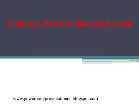 Fluidized Bed Combustion System