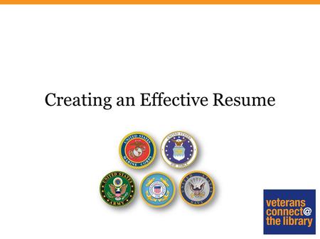 Creating an Effective Resume. Styles of Resumes Chronological Combination.