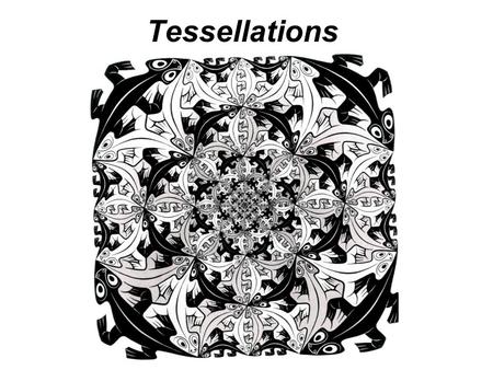 Tessellations.