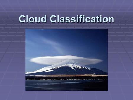 Cloud Classification.