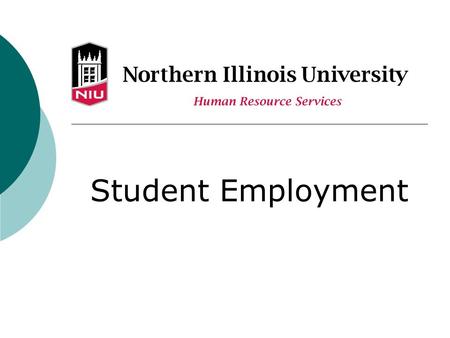 Student Employment. What We Will Cover  Advantages of On-Campus Employment  Rules  Finding On-Campus Employment.