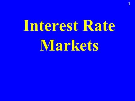 Interest Rate Markets.