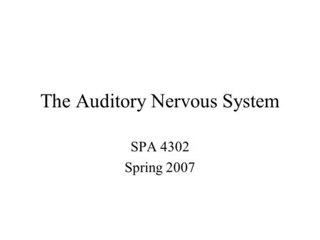 The Auditory Nervous System