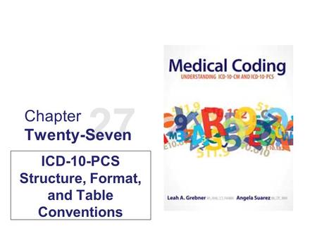 ICD-10-PCS Structure, Format, and Table Conventions