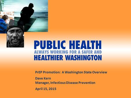 State Health Departments Implementing PrEP Dave Kern