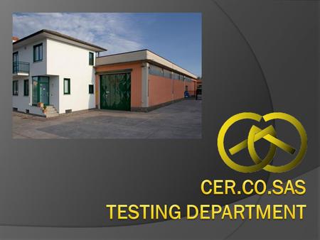 CER.CO.SAS TESTING DEPARTMENT