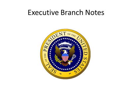 Executive Branch Notes. What is the job of the executive branch? Enforce laws.
