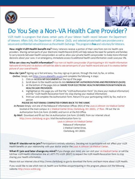 Do You See a Non-VA Health Care Provider? VLER Health is a program that shares certain parts of your Veteran health record between the Department of Veterans.