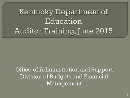 Office of Administration and Support Division of Budgets and Financial Management 1.