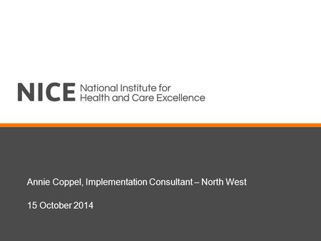 Annie Coppel, Implementation Consultant – North West 15 October 2014.