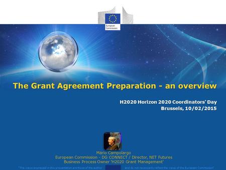 The views expressed in this presentation are those of the author and do not necessarily reflect the views of the European Commission Mário Campolargo.