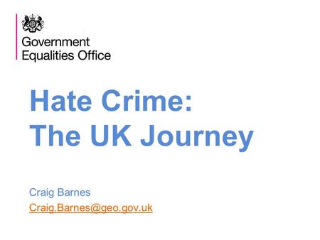 Hate Crime: The UK Journey