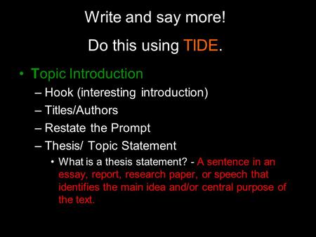 Write and say more! Do this using TIDE. Topic Introduction