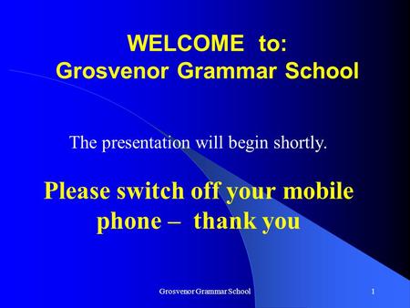 WELCOME to: Grosvenor Grammar School