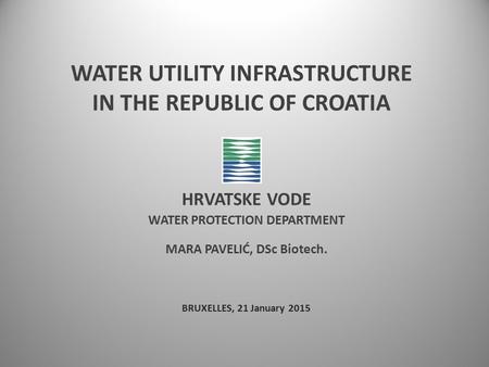 WATER UTILITY INFRASTRUCTURE IN THE REPUBLIC OF CROATIA