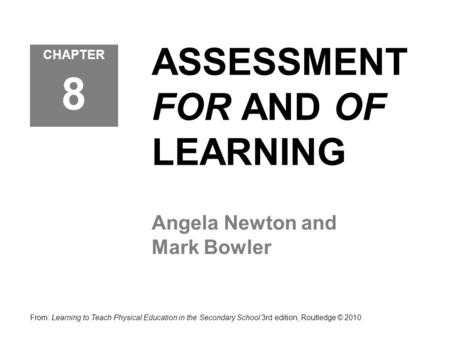 ASSESSMENT FOR AND OF LEARNING