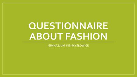 Questionnaire about fashion