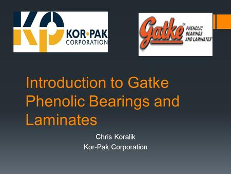 Introduction to Gatke Phenolic Bearings and Laminates
