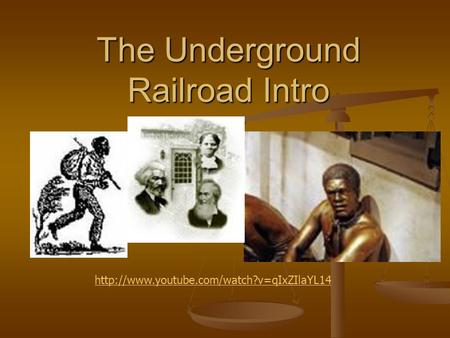 The Underground Railroad Intro