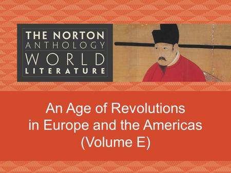 An Age of Revolutions in Europe and the Americas (Volume E)