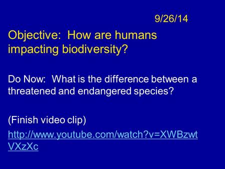 Objective: How are humans impacting biodiversity?
