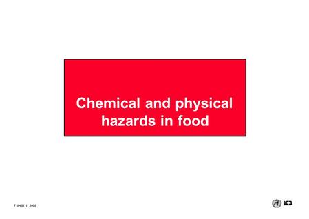 Chemical and physical hazards in food