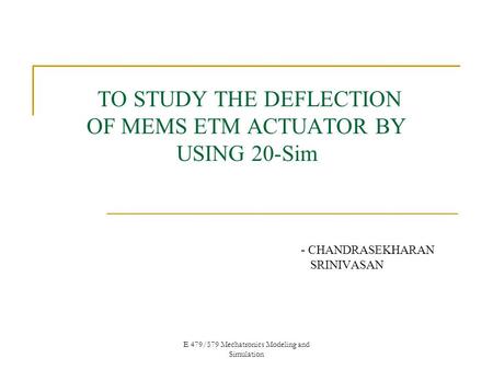 TO STUDY THE DEFLECTION OF MEMS ETM ACTUATOR BY USING 20-Sim