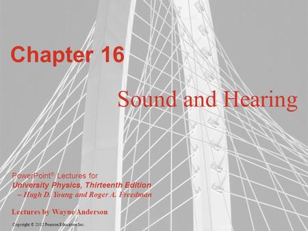 Chapter 16 Sound and Hearing.