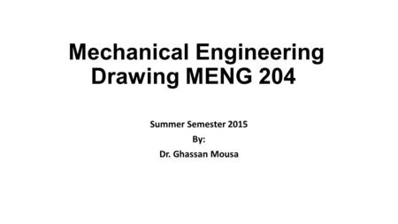 Mechanical Engineering Drawing MENG 204