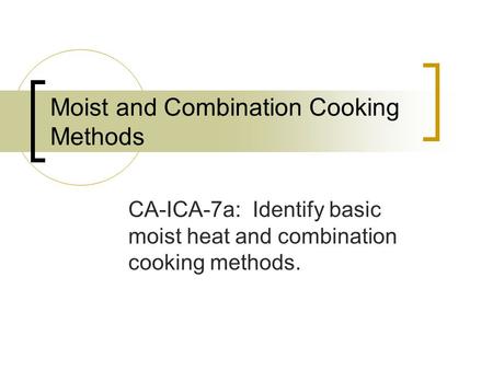 Moist and Combination Cooking Methods