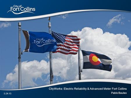 CityWorks: Electric Reliability & Advanced Meter Fort Collins