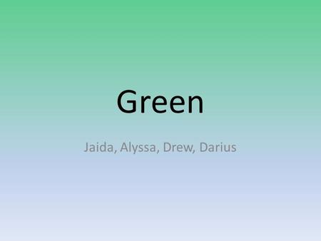 Jaida, Alyssa, Drew, Darius