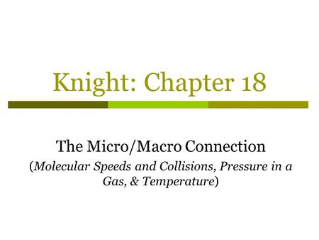 Knight: Chapter 18 The Micro/Macro Connection