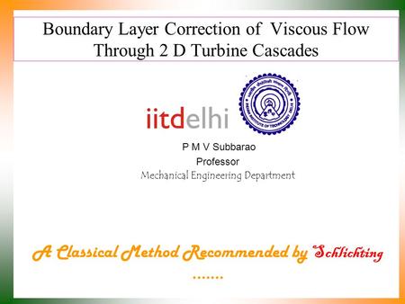 Boundary Layer Correction of Viscous Flow Through 2 D Turbine Cascades