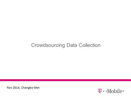Crowdsourcing Data Collection Nov 2014, Changbo Wen.