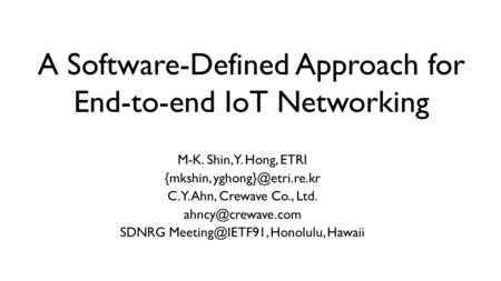 A Software-Defined Approach for End-to-end IoT Networking