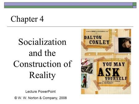 Socialization and the Construction of Reality