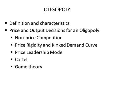 OLIGOPOLY Definition and characteristics