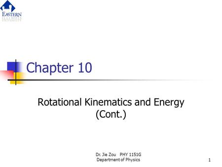 Rotational Kinematics and Energy (Cont.)