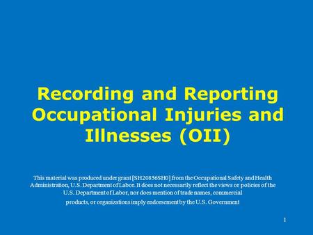 Recording and Reporting Occupational Injuries and Illnesses (OII)