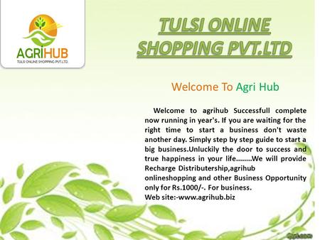 Welcome To Agri Hub Welcome to agrihub Successfull complete now running in year's. If you are waiting for the right time to start a business don't waste.
