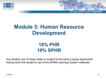 Module 3: Human Resource Development 18% PHR