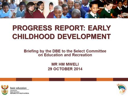 PROGRESS REPORT: EARLY CHILDHOOD DEVELOPMENT
