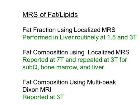 MRS of Fat/Lipids Fat Fraction using Localized MRS