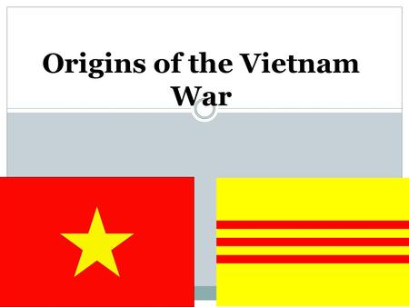 Chapter 29 Section 1 Origins of the Vietnam War. Discuss What advantages are there in imperialism for the mother nation?