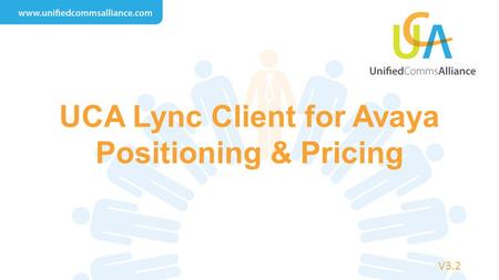 UCA Lync Client for Avaya Positioning & Pricing
