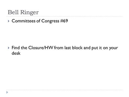 Bell Ringer Committees of Congress #69